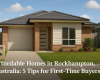 Affordable Homes in Rockhampton: 5 Tips for First-Time Buyers
